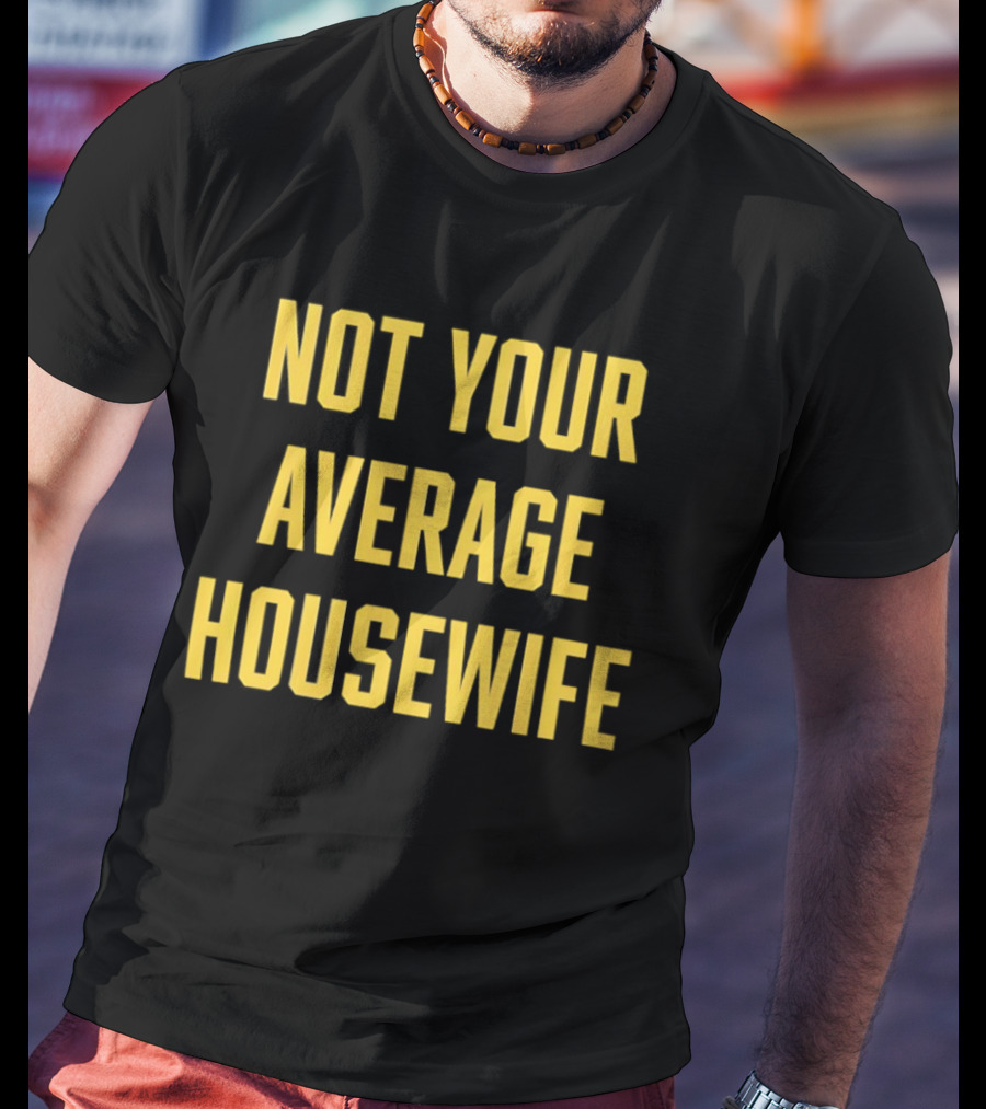 Not Your Average Housewife LSU Bold Yellow T-Shirt
