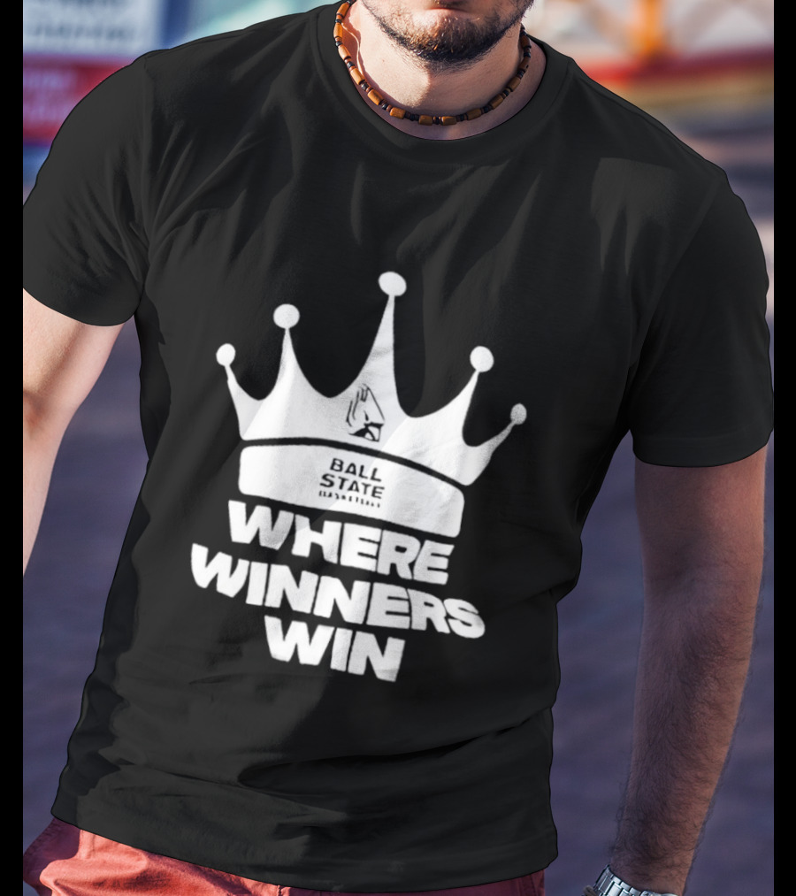 Ball State Where Winners Win Basketball Crown T-Shirt