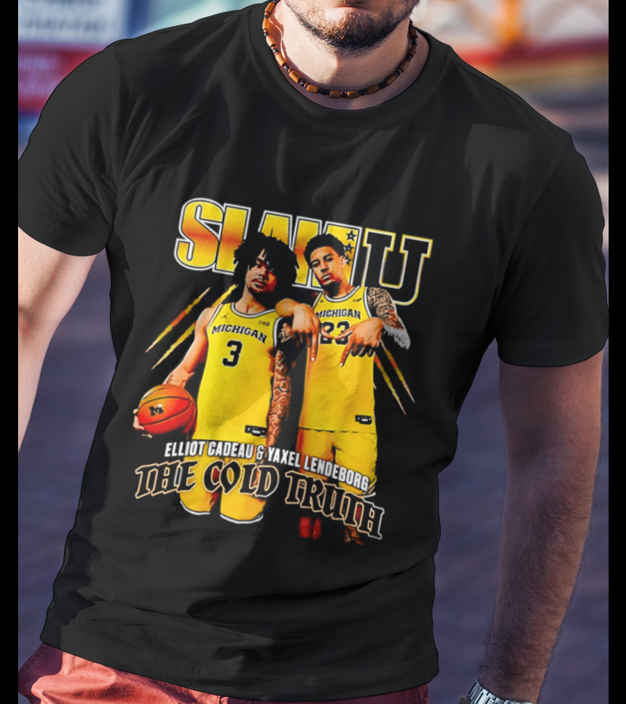 SLAMU Michigan Wolverines Yaxel Lendeborg And Elliot Cadeautee The Cold Truth T-Shirt