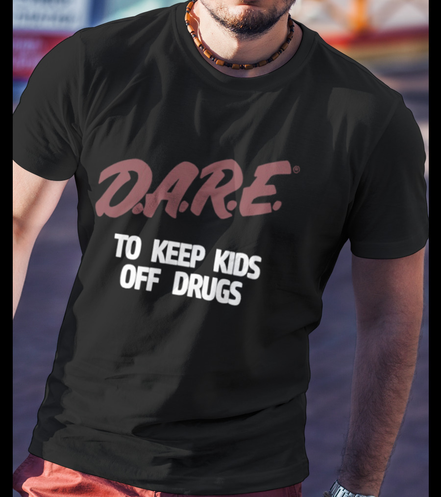 D.A.R.E. To Keep Kids Off Drugs T-Shirt