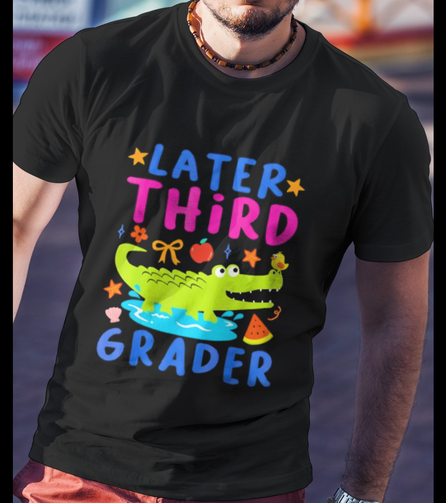Later Gator Alligator Third Grader Fun Elements Stars Bow Apple T-Shirt