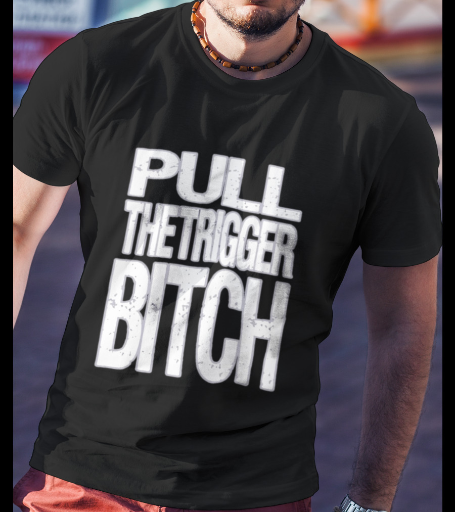 Pull The Trigger Bitch Suicide Silence T-Shirt