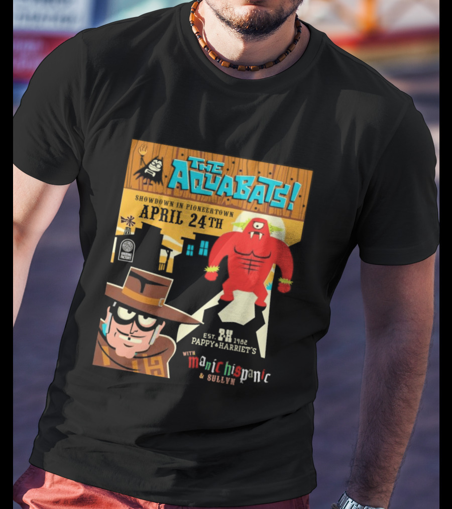 The Aquabats Showdown Pioneertown April 24th Pappy Harriet's Manic Hispanic Concert Event T-Shirt