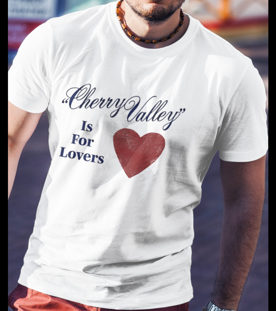 Cherry Valley Is For Lovers Heart Shape Carter Faith T-Shirt