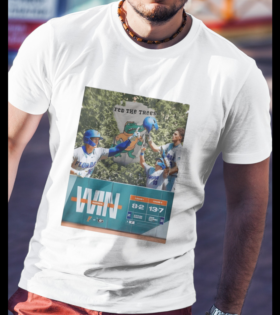 Florida Gators Win Series Over Georgia Bulldogs Feed The Trees 8 2 13 7 T-Shirt