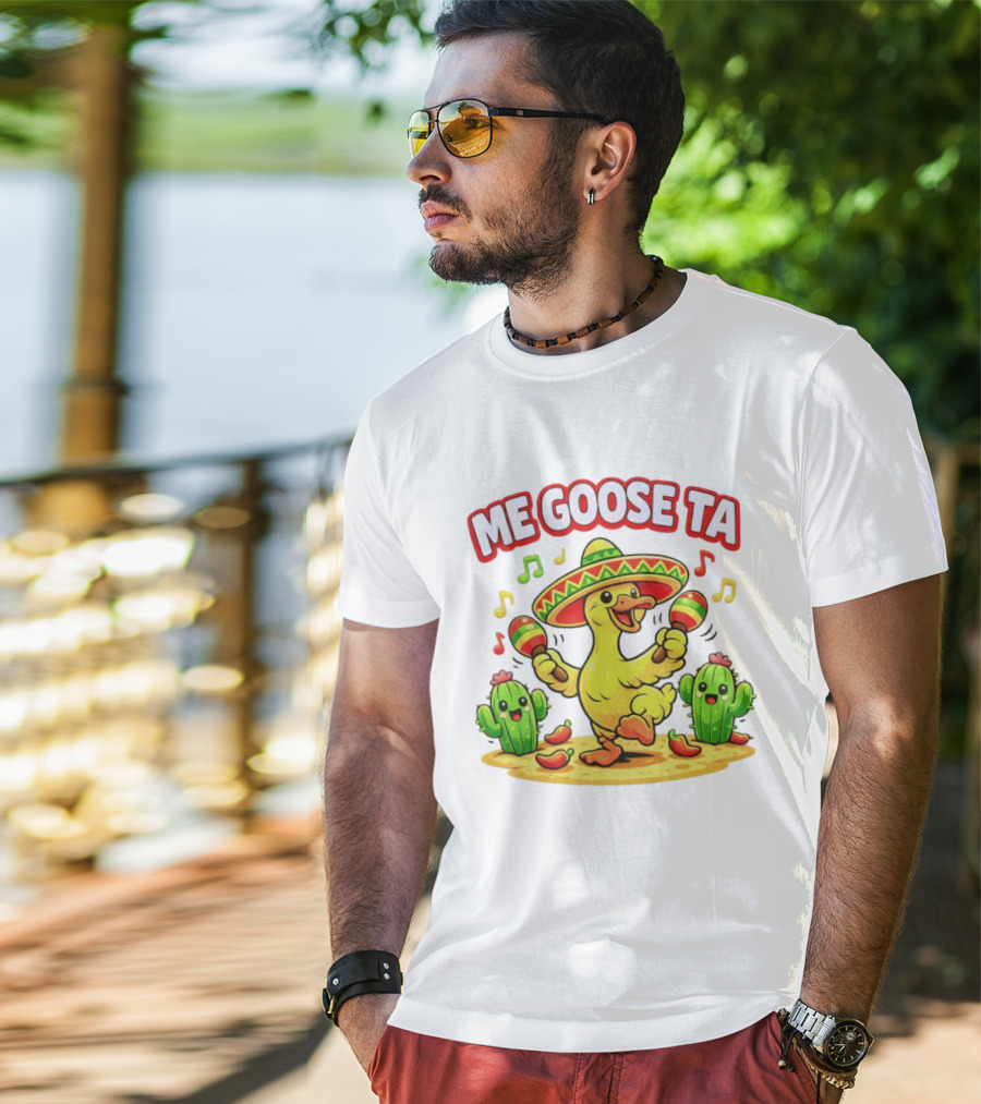 Me Goose Ta Cinco De Mayo Goose Sombrero Maracas Fiesta Cactus Fun T-Shirt