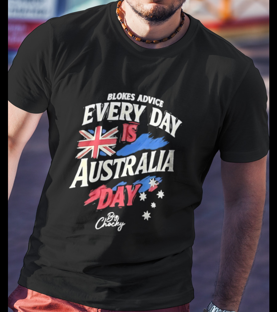 Blokes Advice Every Day Is Australia Day UK Flag By Chizy T-Shirt