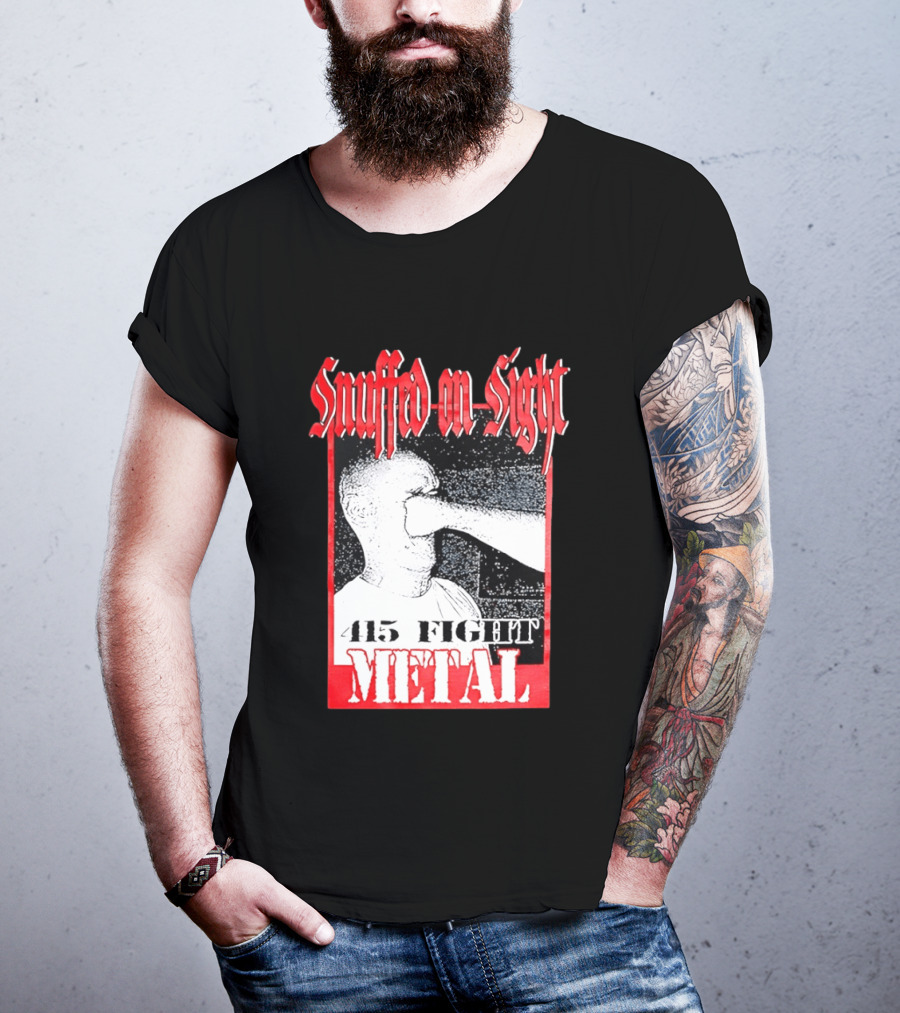 Snuffed On Sight 415 Fight Metal Face Punch T-Shirt