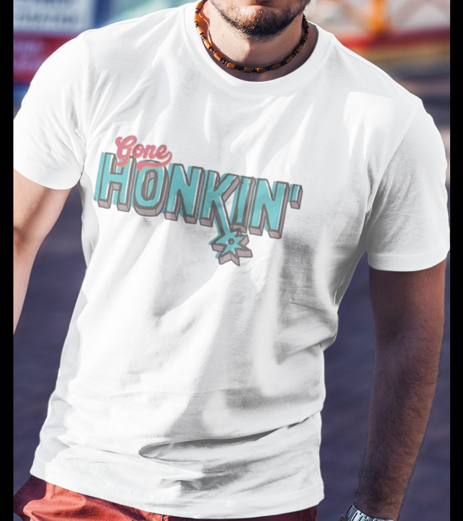 Gone Honkin San Antonio Spurs With Spur T-Shirt