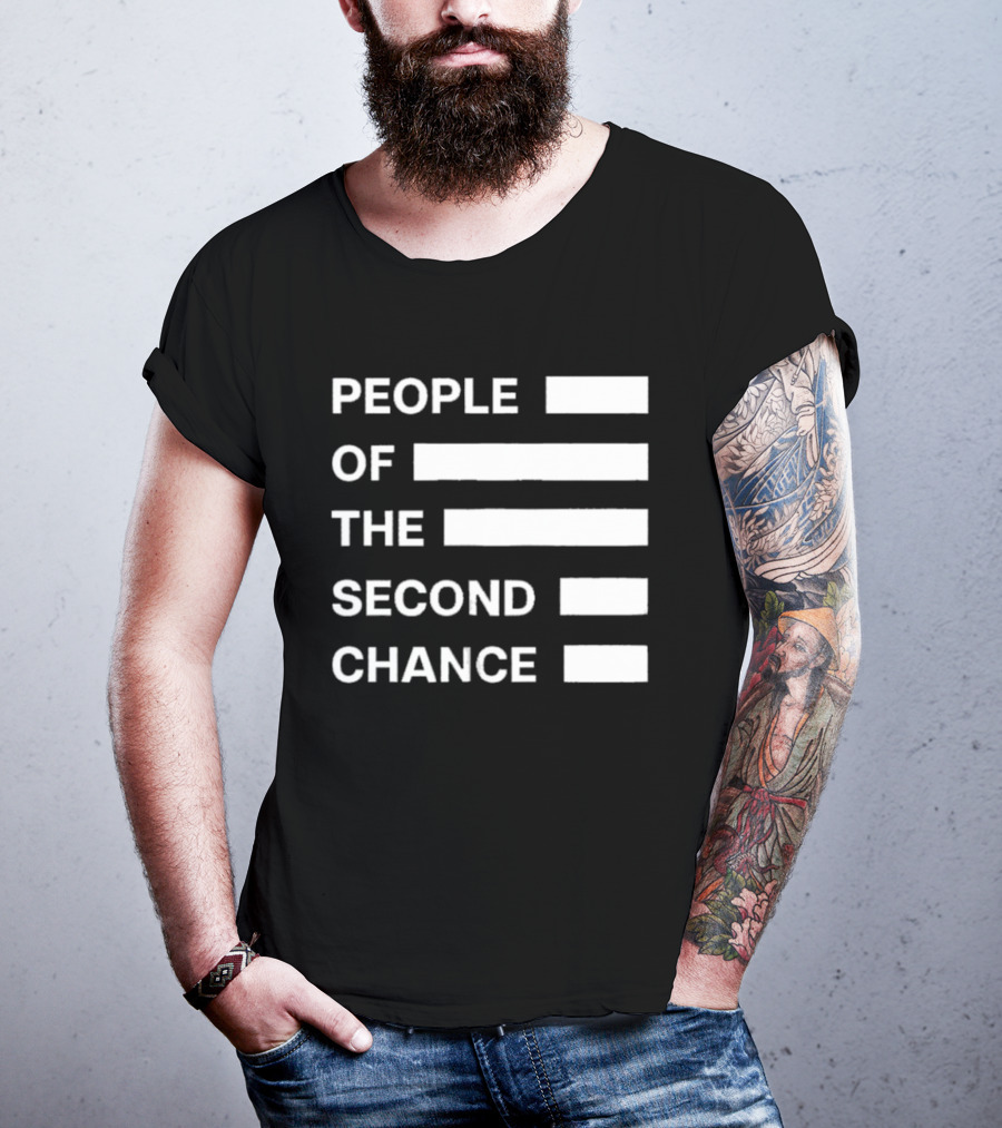 People Of The Second Chance T-Shirt
