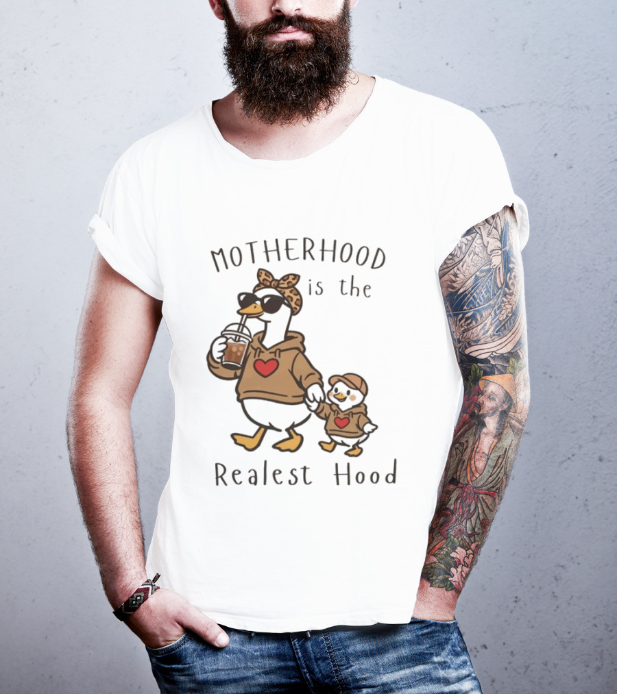 Motherhood Is The Realest Hood Duck With Heart And Coffee T-Shirt