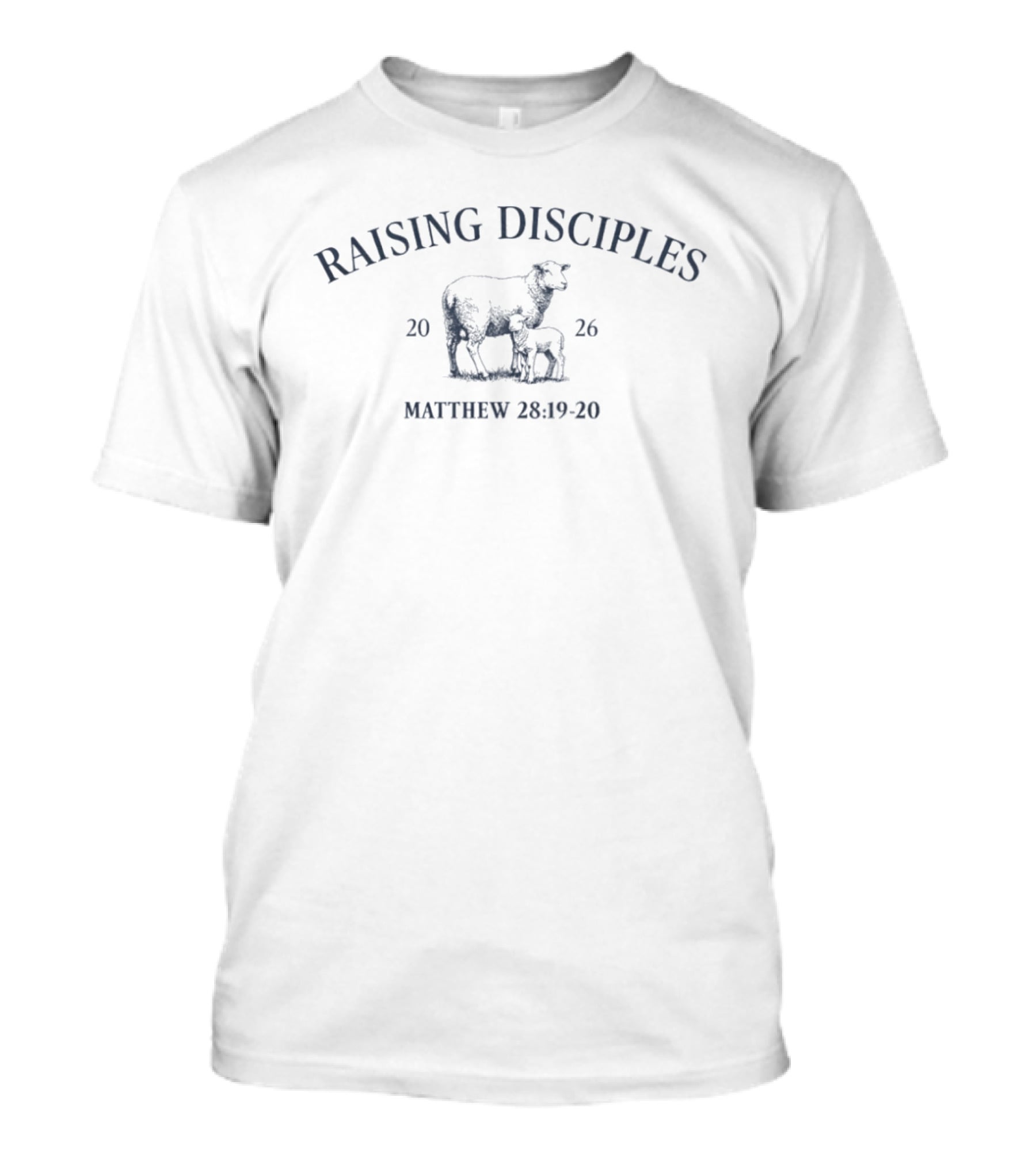 Raising Disciples 2026 Sheep Theme Matthew 28:19 20 T-Shirt