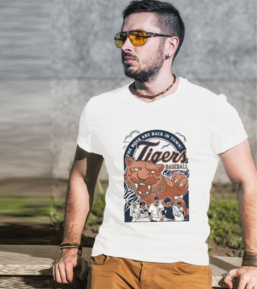 The Boys Are Back In Town Tigers Baseball Team Fierce T-Shirt