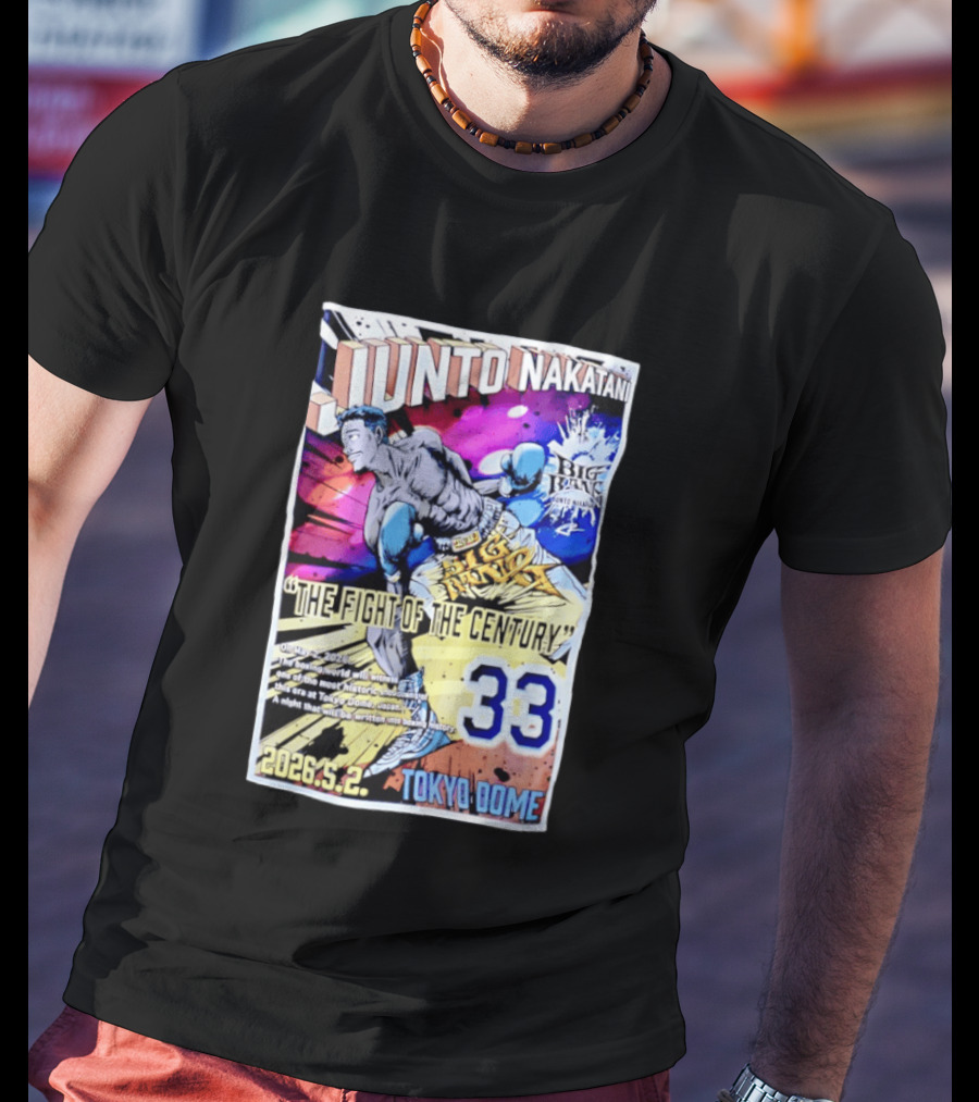 Junto Nakatani Big Bang The Fight Of The Century 33 Tokyo Dome 2026.5.2 T-Shirt