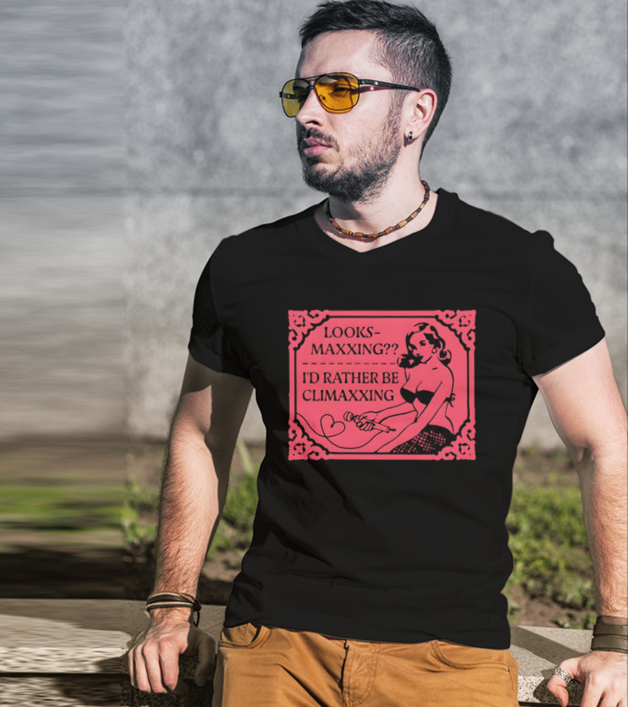 Looksmaxxing I'd Rather Be Climaxxing Retro Pin Up T-Shirt
