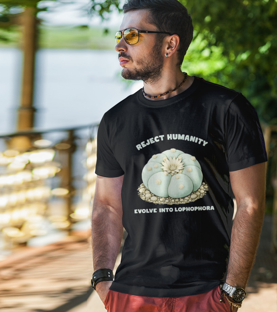 Reject Humanity Evolve Into Lophophora Peyote Cactus Botanical Humor T-Shirt