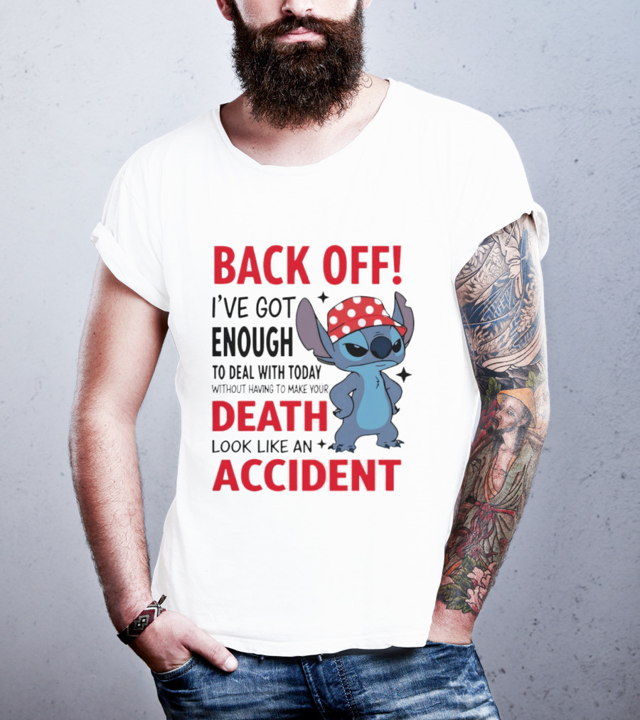 Back Off I've Got Enough To Deal With Stitch In Red Bandana Today Without Having To Make Your Death Look Like An Accident T-Shirt