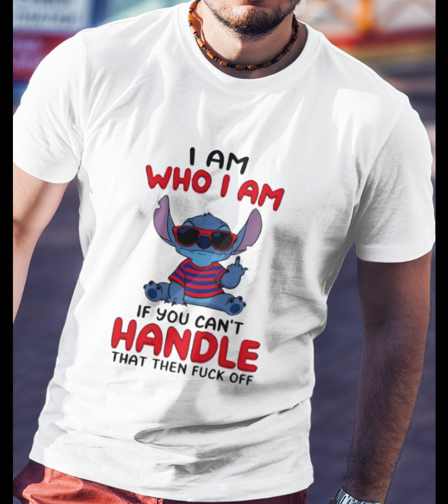 Stitch I Am Who I Am If You Can't Handle That Then Fuck Off Red Sunglasses Striped T-Shirt