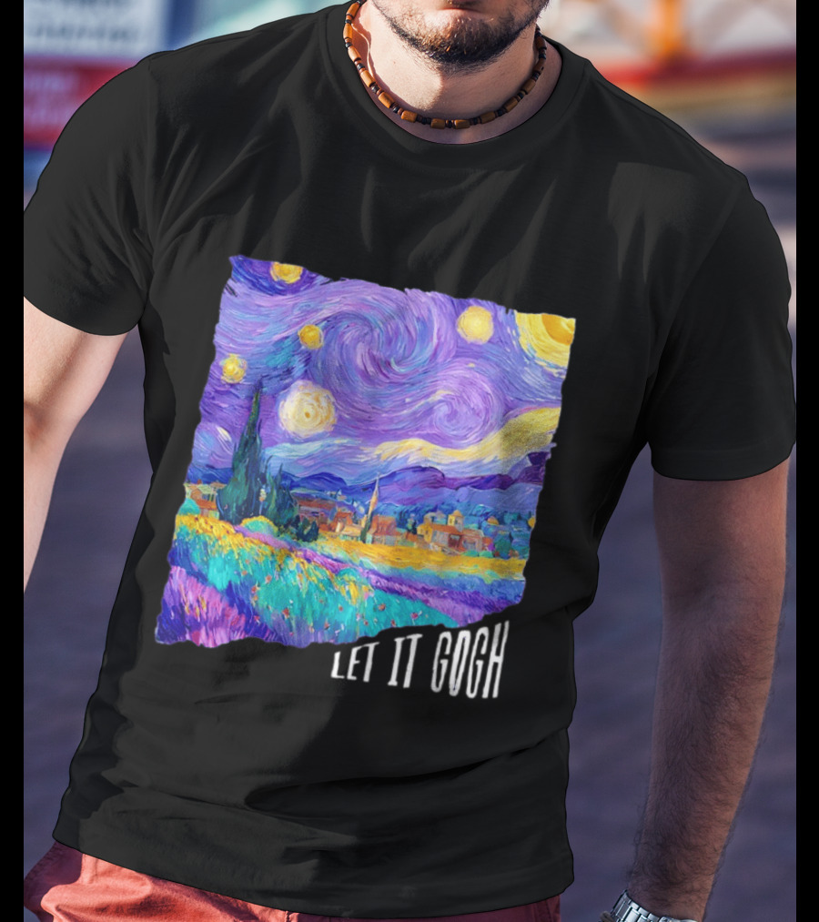Let It Gogh Starry Night Van Gogh T-Shirt