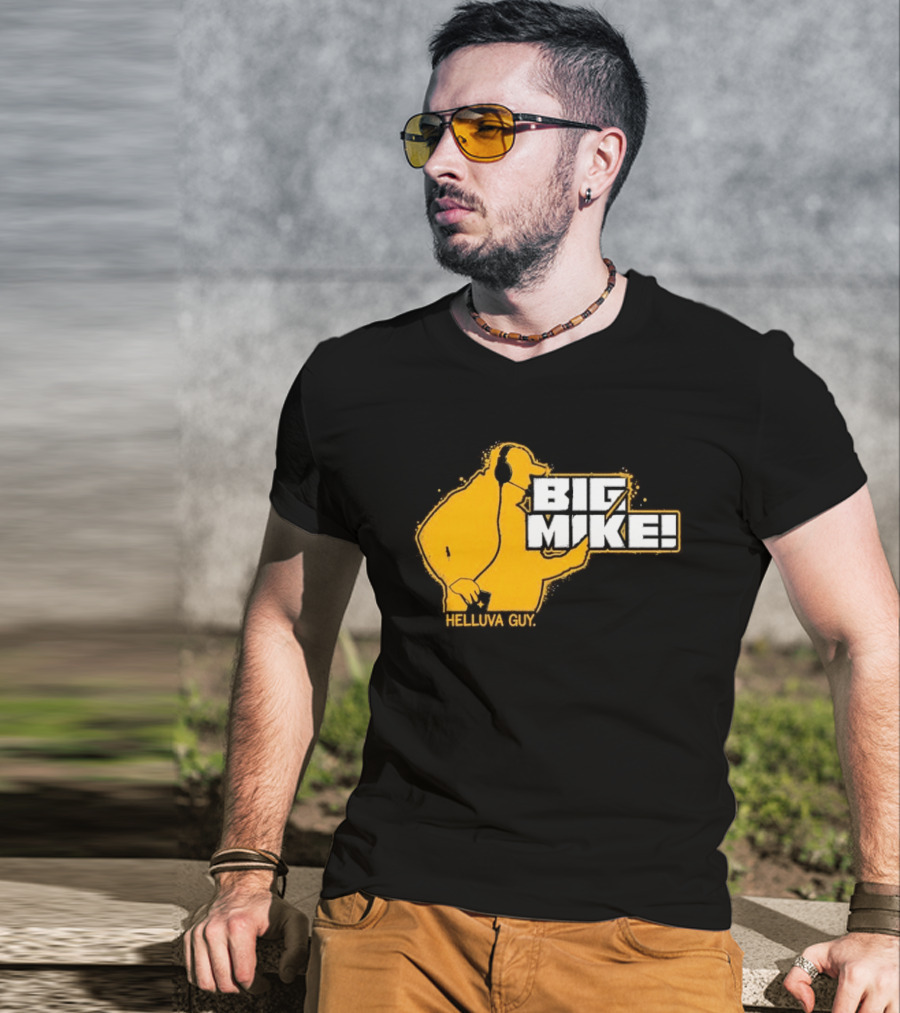 Big Mike Helluva Guy T-Shirt
