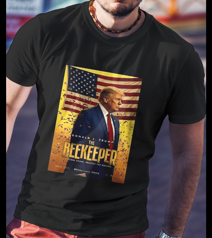 Donald J. Trump The Beekeeper Restore Order Protect The Nation Movie 2026 American Flag T-Shirt