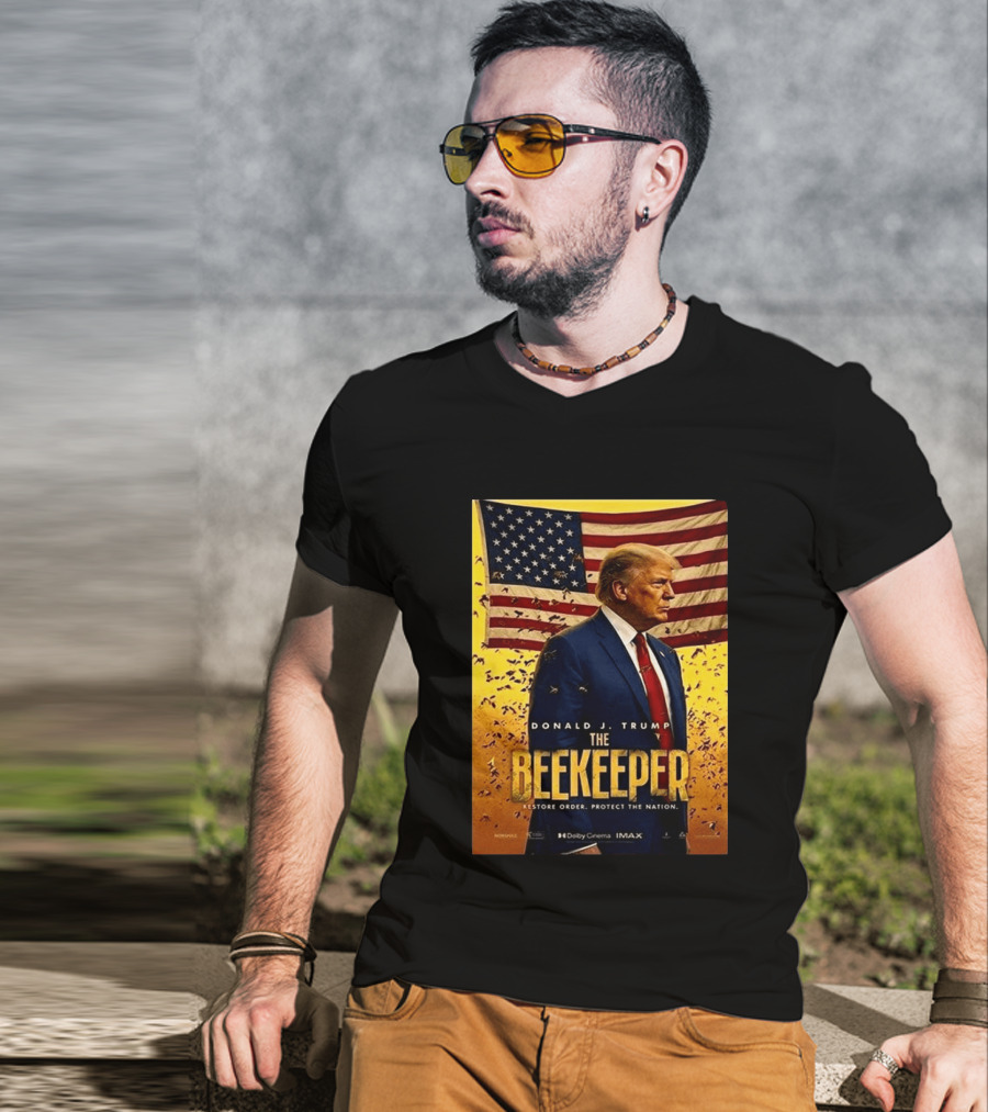 Donald J. Trump The Beekeeper Restore Order Protect The Nation Movie 2026 American Flag T-Shirt