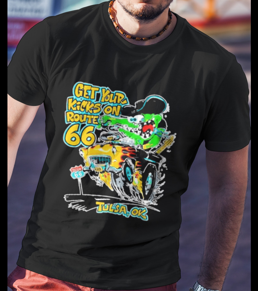 Get Your Kicks On Route 66 Monster Drag Tulsa OK T-Shirt