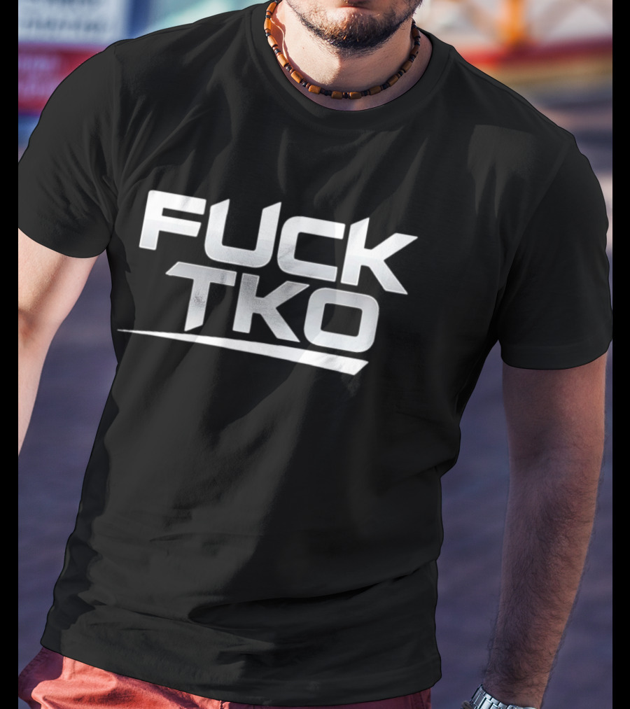 FUCK TKO Anti TKO Group Holdings T-Shirt