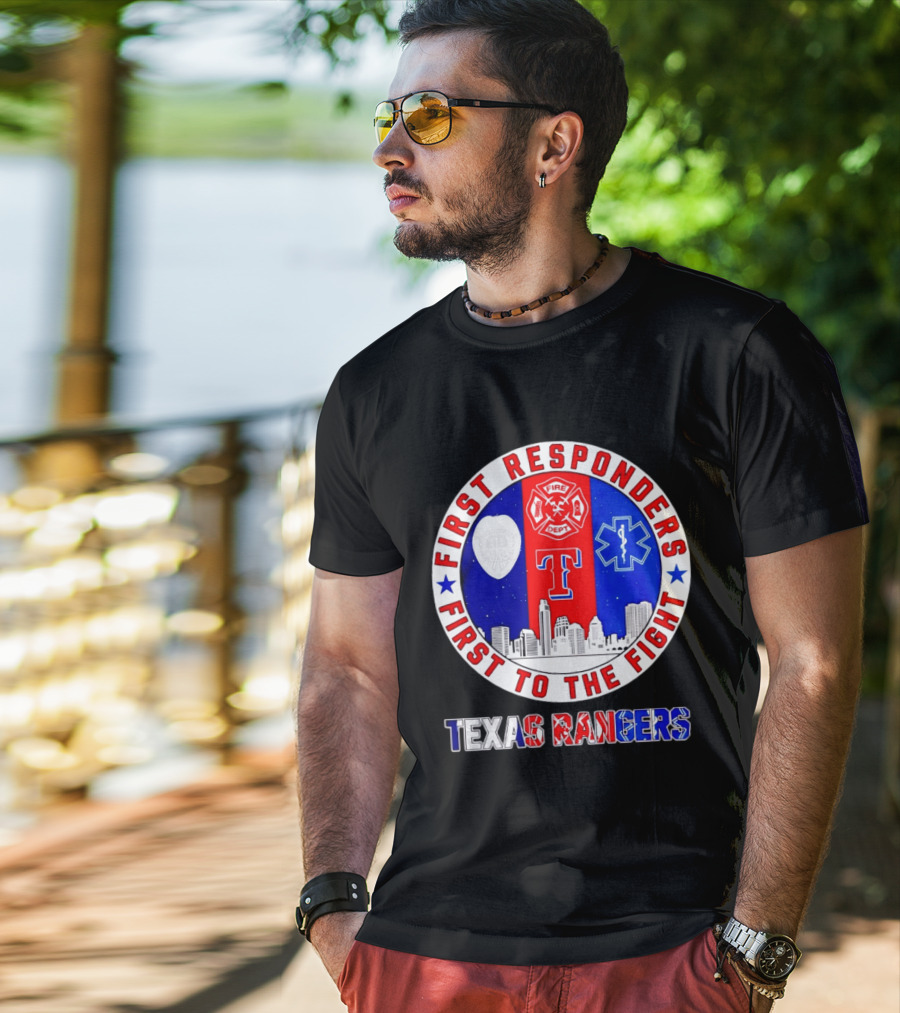 Texas Rangers First Responders Support First To The Fight Skyline T-Shirt