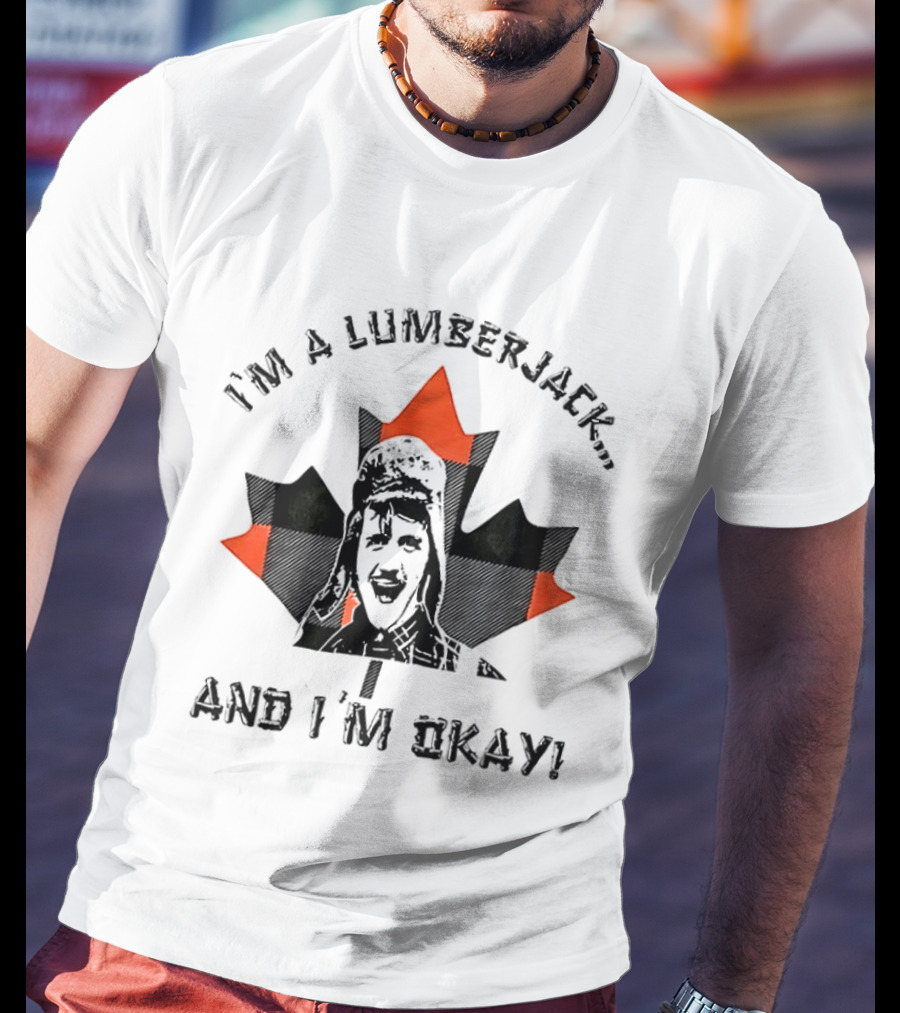 Monty Python I'm A Lumberjack And I'm Okay Canadian Maple Leaf T-Shirt