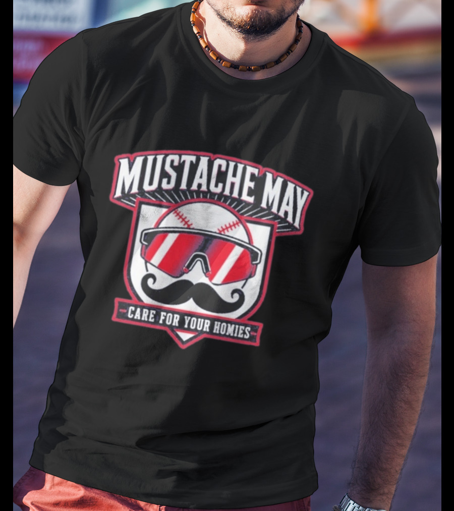 Mustache May 2026 Care For Your Homies Baseball Sunglasses Mustache T-Shirt