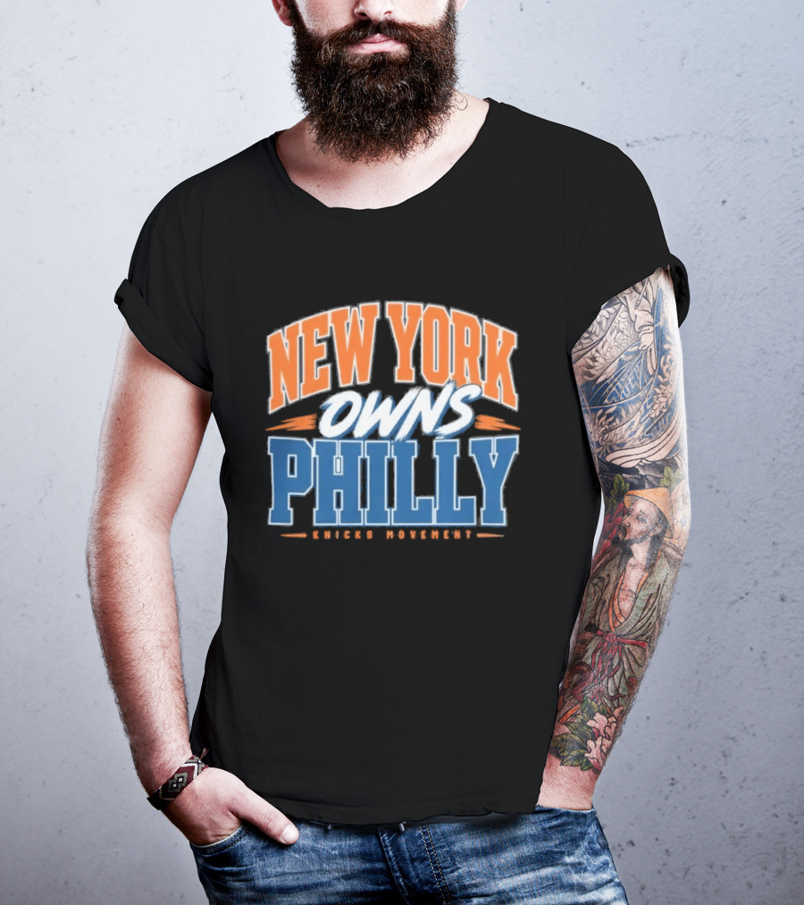 New York Owns Philly Knicks Movement Rivalry Basketball T-Shirt