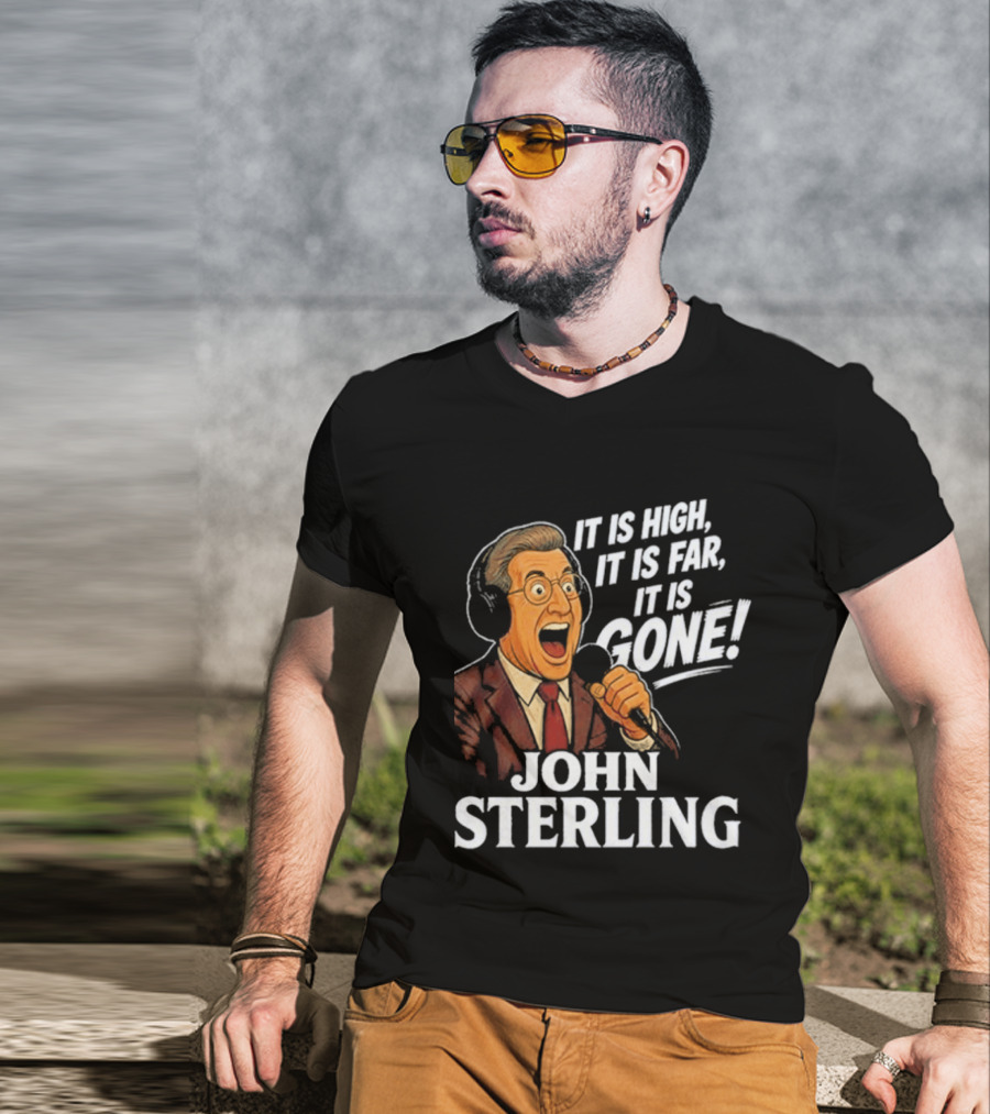 New York Yankees John Sterling It Is High It Is Far It Is Gone T-Shirt