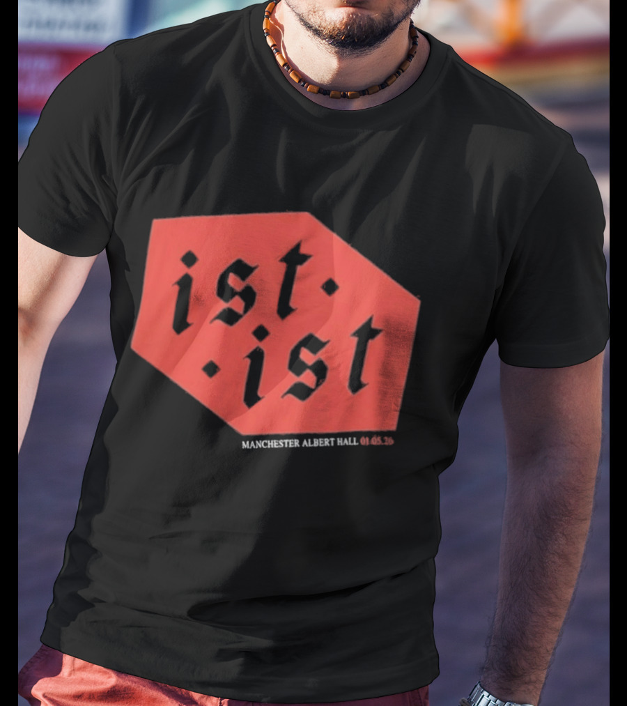 Ist Ist Manchester Albert Hall 2023 Setlist T-Shirt