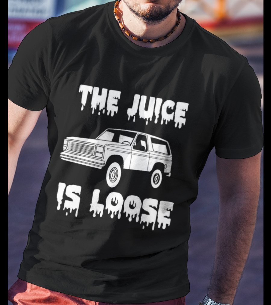The Juice Is Loose SUV Meme T-Shirt