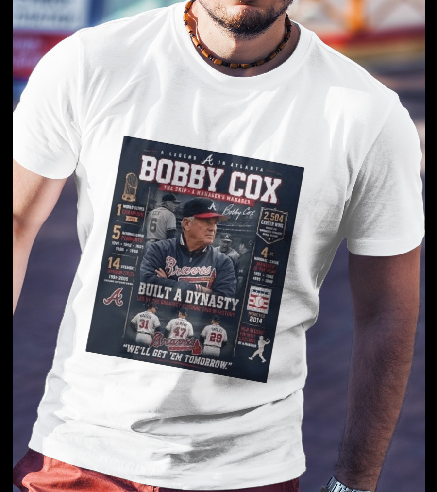 Bobby Cox A Legend In Atlanta Braves Built A Dynasty Manager's Manager Hall Of Fame 2014 T-Shirt