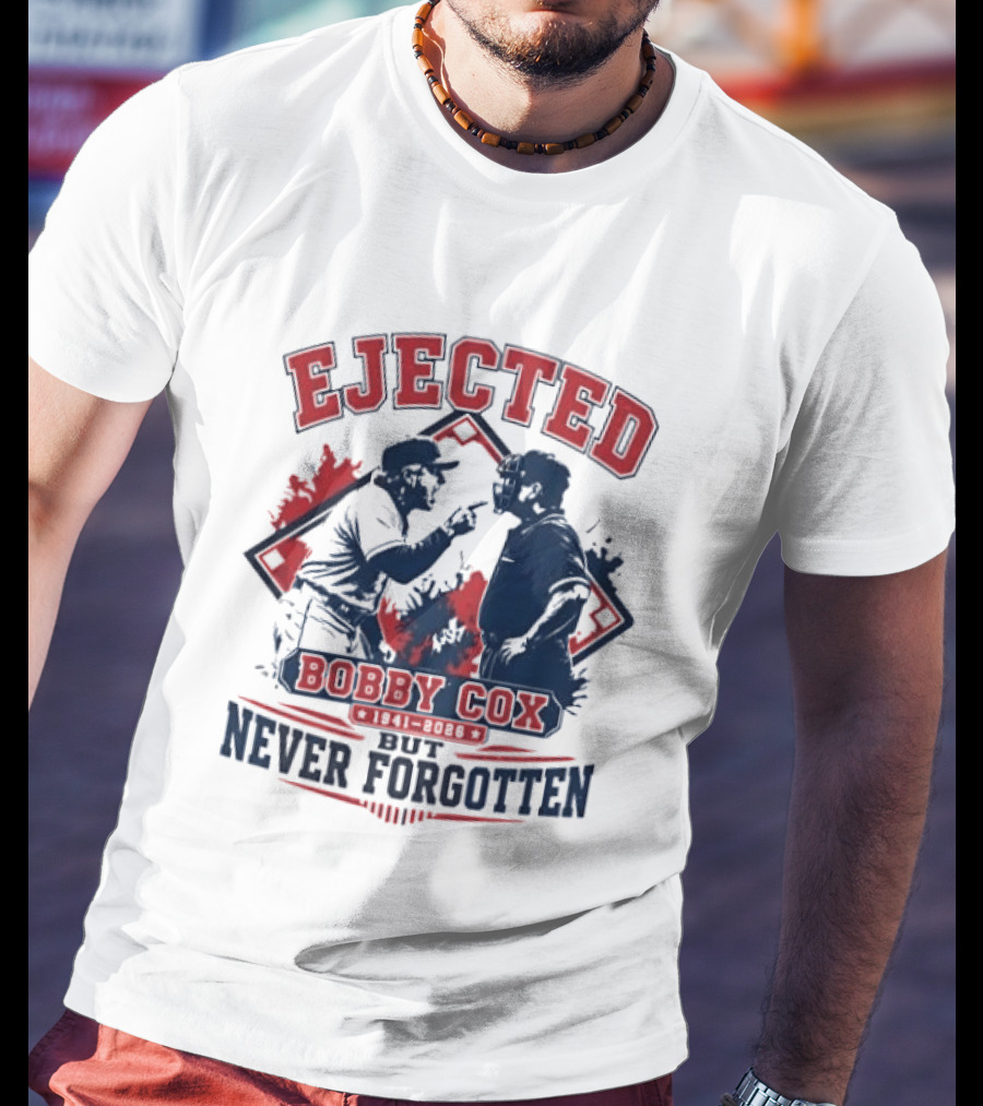 Ejected Bobby Cox But Never Forgotten 1941 2026 T-Shirt