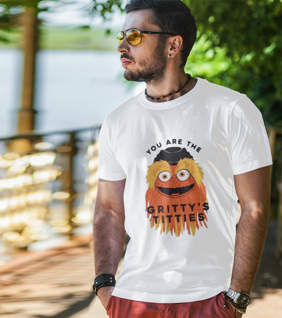 You Are The Gritty's Titties Flyers Fan T-Shirt