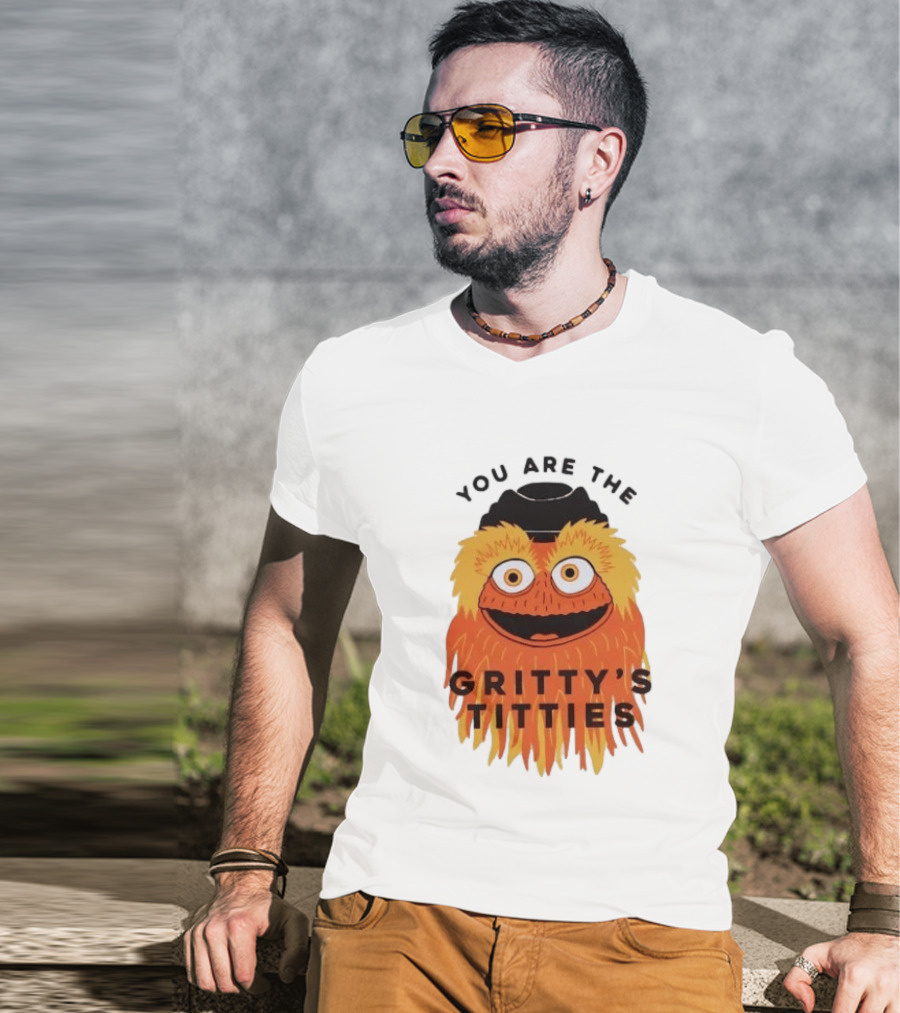 You Are The Gritty's Titties Flyers Fan T-Shirt