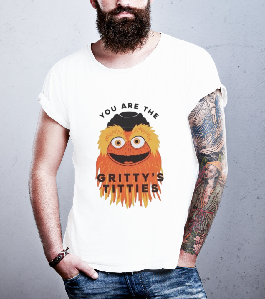 You Are The Gritty's Titties Flyers Fan T-Shirt