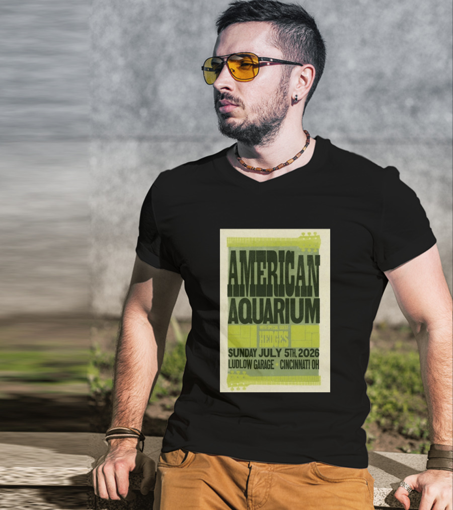 American Aquarium With Special Guest Hedges At Ludlow Garage Cincinnati OH July 5 2026 T-Shirt