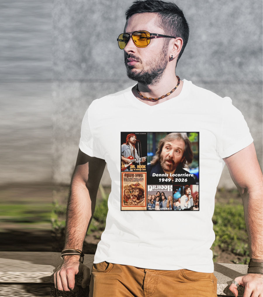 Dennis Locorriere Dr. Hook The Medicine Show 1949 2026 Alive America Rolling Stone T-Shirt
