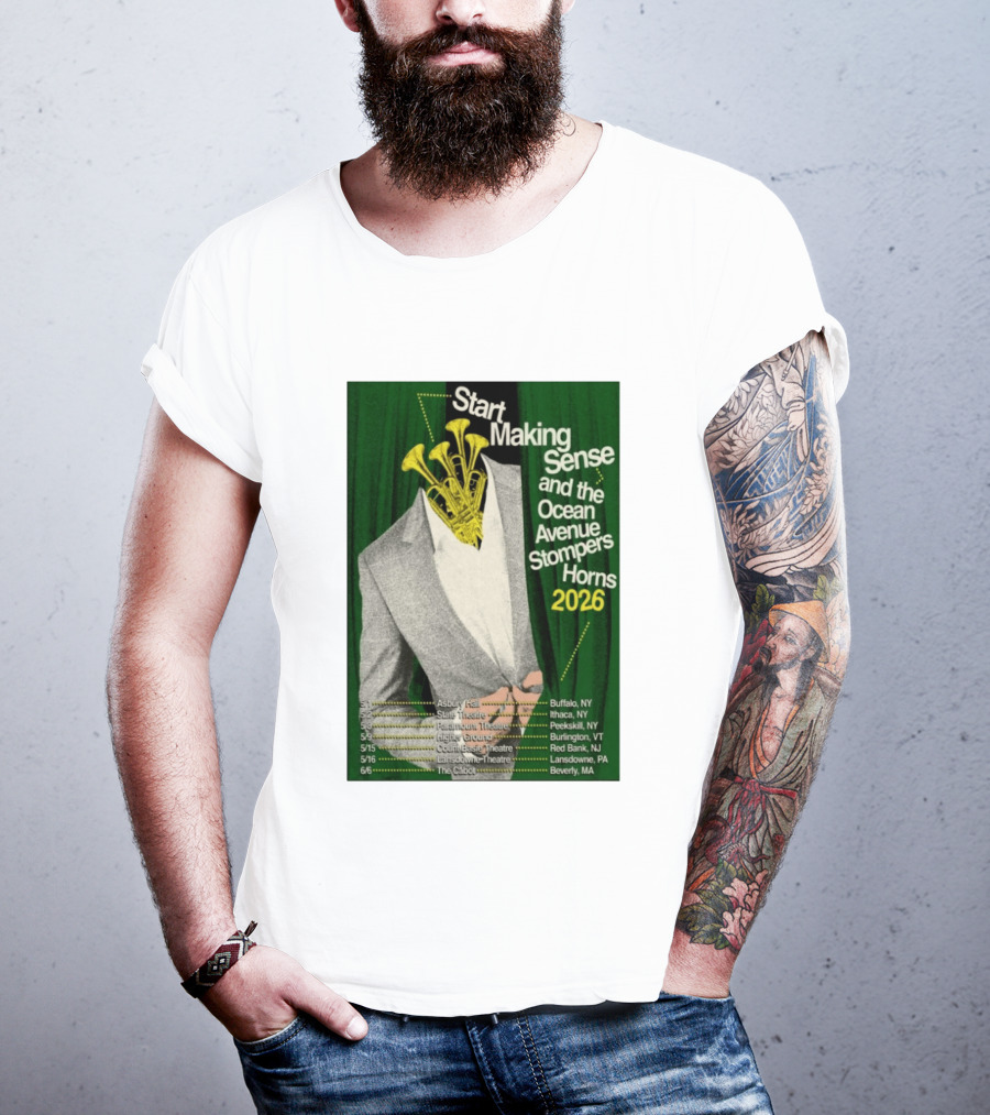 Start Making Sense Ocean Avenue Stompers Horns 2026 Tour Dates New York Pennsylvania Massachusetts T-Shirt