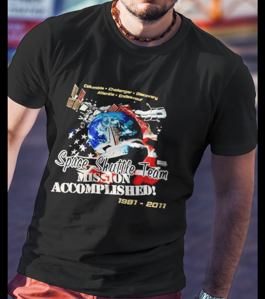 Space Shuttle Team Mission Accomplished 1981 2011 Journey Explore Reach T-Shirt