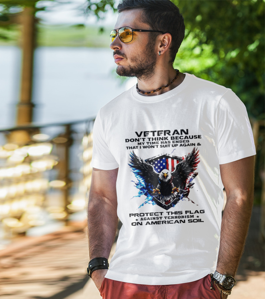Veteran Protect This Flag Against Terrorism On American Soil Eagle USA Flag T-Shirt