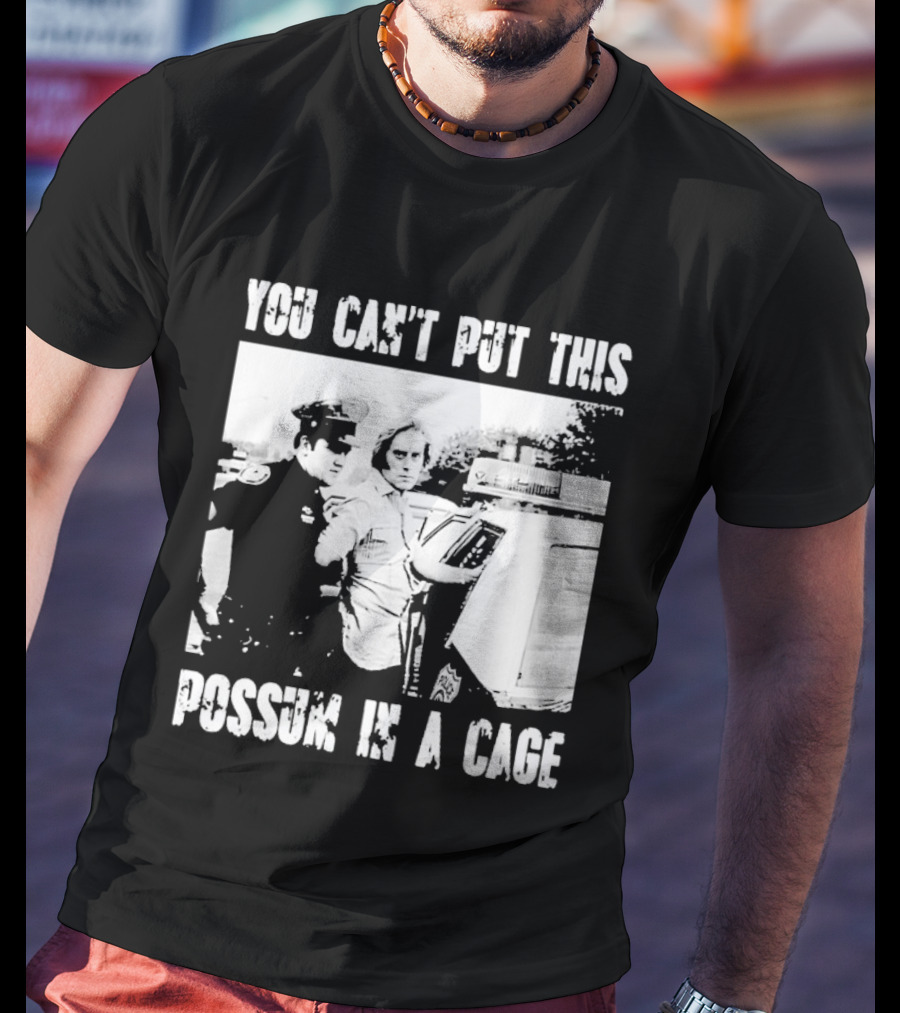 You Can't Put This Possum In A Cage Funny Meme Nostalgic Humor T-Shirt