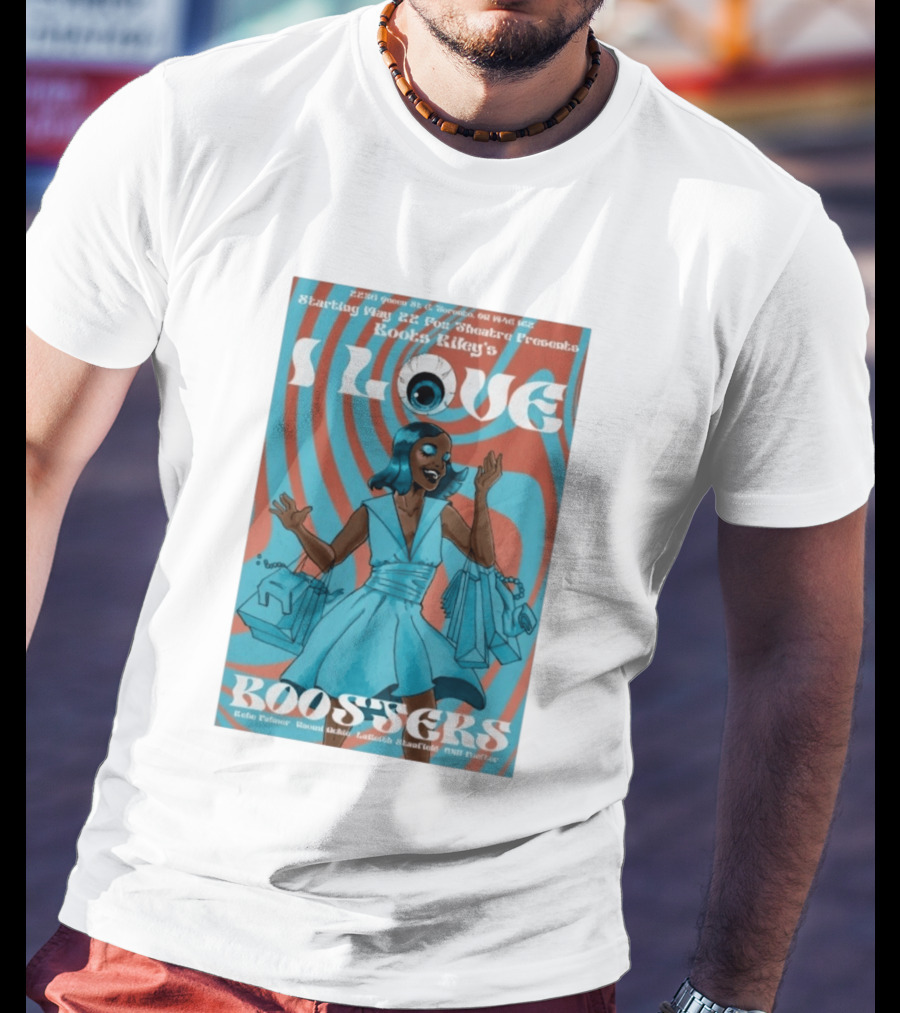 Boots Riley's I Love Boosters Starting May 22 Fox Theatre Presents T-Shirt