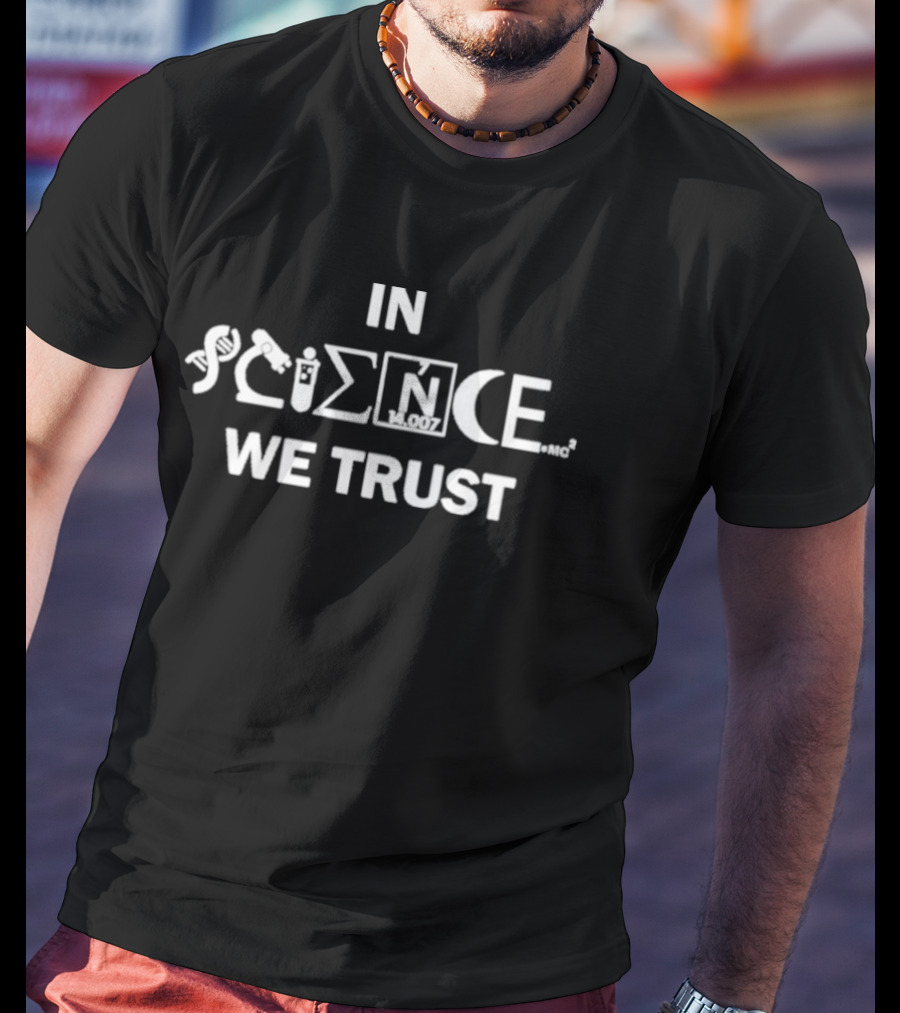 In Science We Trust Periodic Table Icons Embrace Scientific Inquiry T-Shirt