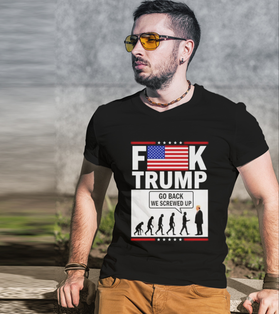 F Trump Go Back American Flag Evolution T-Shirt