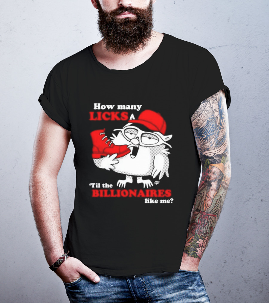 How Many Licks Red Owl Cap Billionaires Boots T-Shirt